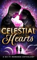 Celestial Hearts: A Sci-Fi Romance Anthology by Tracy Cooper-Posey