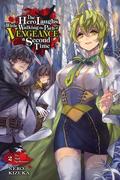 The Hero Laughs While Walking the Path of Vengeance a Second Time, Vol. 2 (light novel): The Mad Spellcaster (The Hero Laughs While Walking the Path of Vengeance a Second Time (The Hero Laughs While Walking the Path of Vengeance a Second Time (light novel) #2) by Nero Kizuka