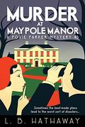 Murder at Maypole Manor (Posie Parker Mystery #3) by L.B. Hathaway