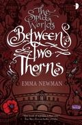 Between Two Thorns (The Split Worlds #1) by Emma Newman