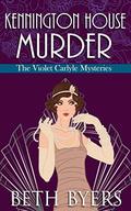 Kennington House Murder (The Violet Carlyle Mysteries #2) by Beth Byers