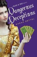 Dangerous Deceptions by Sarah Zettel