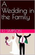A Wedding in the Family by RJ Simpson