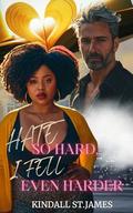 Hate So Much, I Fell Even Harder: BBW Second Chance, Enemies to Lovers Romance by Seshat Editorial Service
