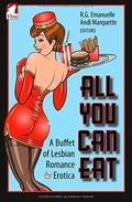 All You Can Eat: A Buffet of Lesbian Romance and Erotica by Historia