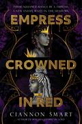 Empress Crowned in Red (Witches Steeped in Gold #2) by Ciannon Smart