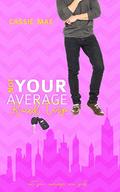 Not Your Average Road Trip (Not Your Average #2) by Cassie Mae