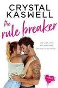 THE RULE BREAKER by Crystal Kaswell