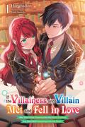 If the Villainess and Villain Met and Fell in Love (Light Novel), Vol. 1 by Harunadon