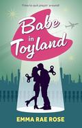 Babe in Toyland by Emma Rose
