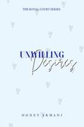 Unwilling Desires: The Knight (The Royal Court series #1) by Honey Armani