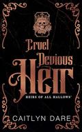 Cruel Devious Heir Duet (Heirs of All Hallows' Duets #2) by Caitlyn Dare