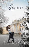 Loaded (The Scarsdale Fosters #4) by B.E. Baker
