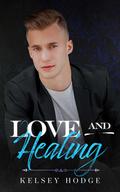 Love and Healing (Love and #2) by Kelsey Hodge