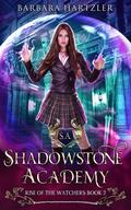 Shadowstone Academy, Book 2: The Rise of the Watchers: A Young Adult Urban Fantasy Academy Novel (Shadowstone Academy #2) by Barbara Hartzler
