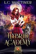 Hybrid Academy: Year Two (Hybrid Academy #2) by L.C. Mortimer