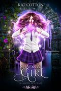 Shadow Girl (Shadow Academy #3) by Kat Cotton