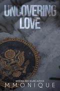 UNCOVERING LOVE by M Monique