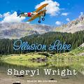 Illusion Lake by Sheryl Wright, Melissa Moran