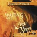 Waiting for a Love Song by Abby Craden