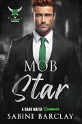 Mob Star (The O’Rourke Brotherhood #2) by Sabine Barclay