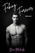 Faking Forever (Illusions of Love #1) by Ovni Michaels