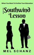 Southwind Lesson: When You Want To Further Your Education by Mel Schanz
