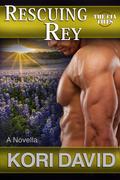 Rescuing Rey (The CIA Files #2) by Kori David