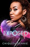 Exposed by Chiquita Dennie