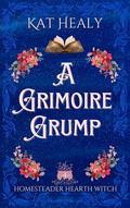 A Grimoire Grump by Kat Healy