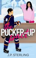 The Pucker-Up Pact by J.P. Sterling