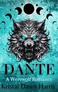 Dante: A Werewolf Romance (The Covenant Duet #1) by Kristal Dawn Harris