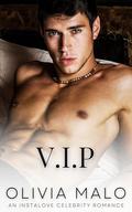 V.I.P: A Steamy, Celebrity, Instalove romance (Trinity #1) by Olivia Malo