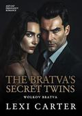 The Bratva's Secret Twins: Age Gap Pregnancy Romance by Lexi Carter