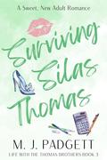 Surviving Silas Thomas (Life With the Thomas Brothers #3) by M.J. Padgett