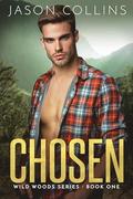 Chosen (Wild Woods #1) by Jason Collins
