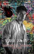 Raise 'Em Up (Solidarity Academy #3) by Amber Nicole