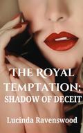 The Royal Temptation: Shadows of Deceit: A Historical Romance Fantasy Novel (The Royal Desires #2) by R.A. Mariana