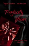 Perfectly Yours by N. Slater