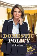 Domestic Policy (By Design #13) by J.A. Armstrong