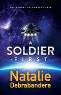 A Soldier First by Natalie Debrabandere