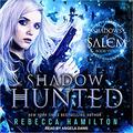 Shadow Hunted (Shadows of Salem #3) by Angela Dawe