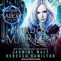 Shadow Marked (Shadows of Salem #2) by Angela Dawe