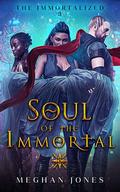 Soul of the Immortal by Meghan Jones