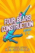 Four Bears Construction Books 1-4 by K.M. Neuhold
