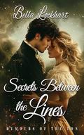 Secrets Between the Lines: A Steamy Historical Regency Romance Novel (Rumours of the Ton #2) by Bella Lockhart