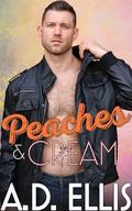 Peaches & Cream (The Men of Haven Grove #1) by A.D. Ellis