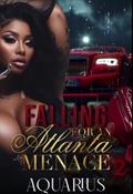 Falling For an Atlanta Menace 2 by Aquarius