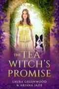 The Tea Witch's Promise by Laura Greenwood, Arizona Tape