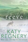 Reeve: The Stewarts of Skagway #6 (The Stewarts of Skagway #6) by Katy Regnery